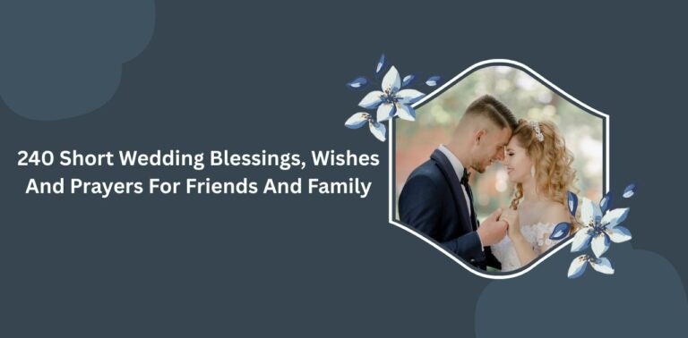 240 short wedding blessings, wishes and prayers for friends and family celebrating love, marriage, and lifelong commitment.