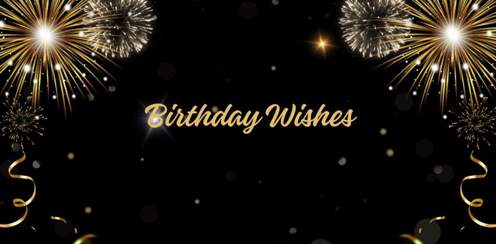 Birthday Wishes  heartfelt, funny, and sweet messages to celebrate friends, family, and loved ones on their special day.