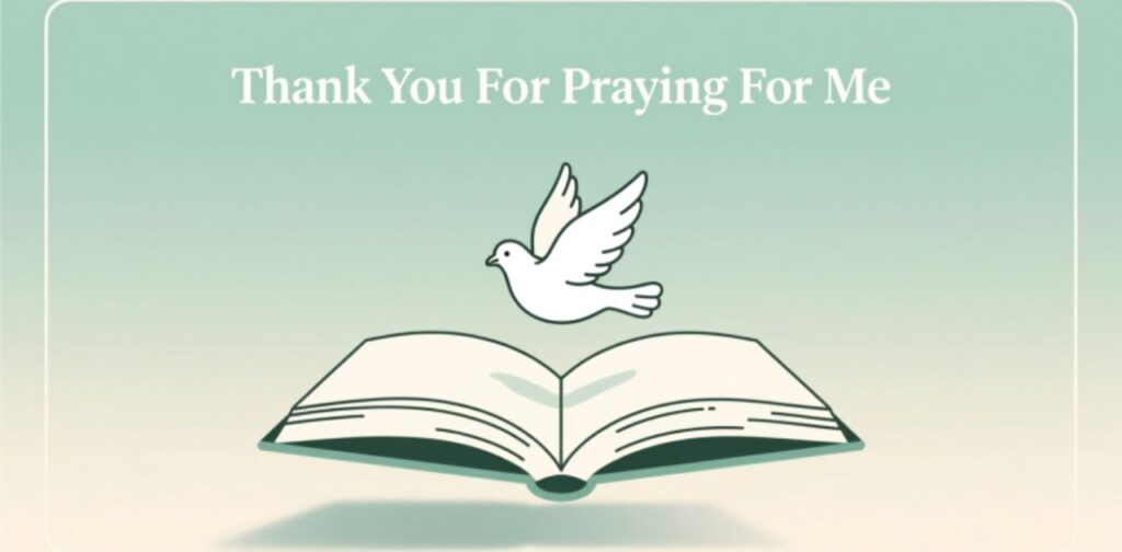 Thank You For Praying For Me Heartfelt Message of Gratitude.