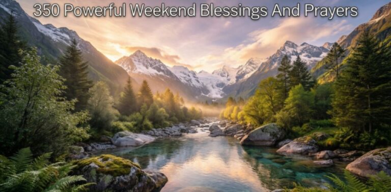 Inspirational image showing calm moments with 350 Powerful Weekend Blessings And Prayers for peace, happiness, and gratitude.