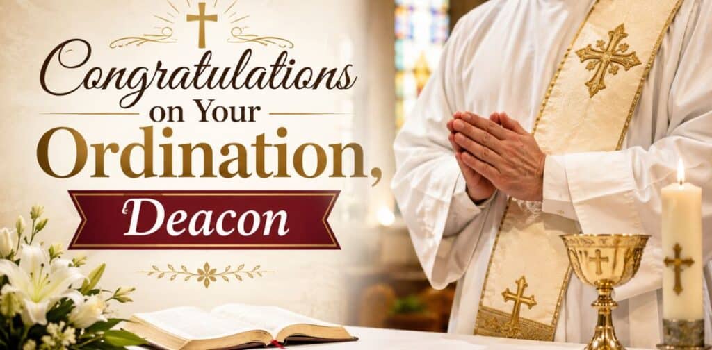 Happy Ordination Day Wishes for a newly ordained deacon celebrating his sacred calling and faithful service.