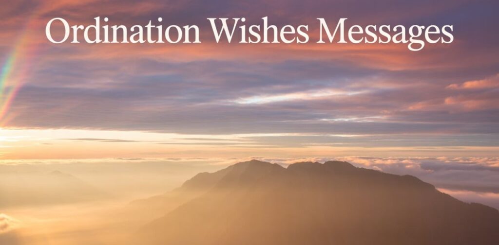 Inspiring Ordination Day Wishes to celebrate and motivate priests, pastors, and deacons in their sacred ministry.