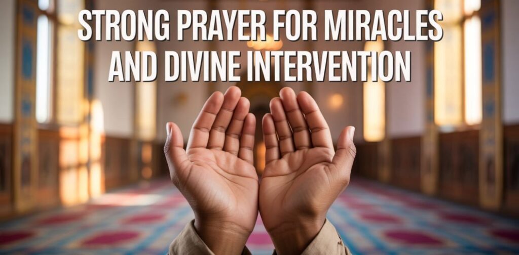 Strong Prayer For Miracles And Divine Intervention featuring Miracle Prayers That Work Fast to bring divine guidance, blessings, and God’s favor.
