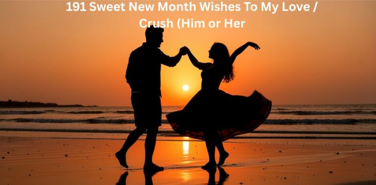 191 sweet new month wishes for love and crush, romantic messages for him or her.