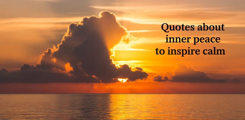 Calm meditation scene illustrating peaceful mind quotes about inner peace to inspire calm, mental clarity, serenity, and emotional balance.
