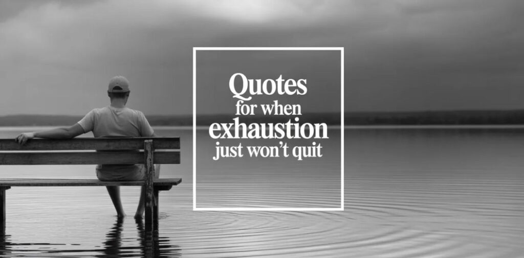 inspirational soul tired quotes for ongoing exhaustion and inner healing.