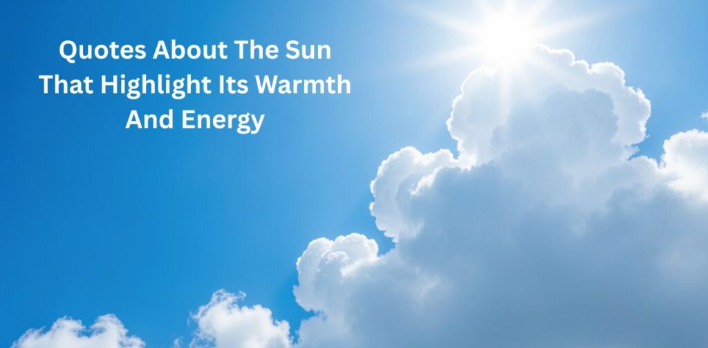 Sun quotes with nature love quotes for warmth and positivity