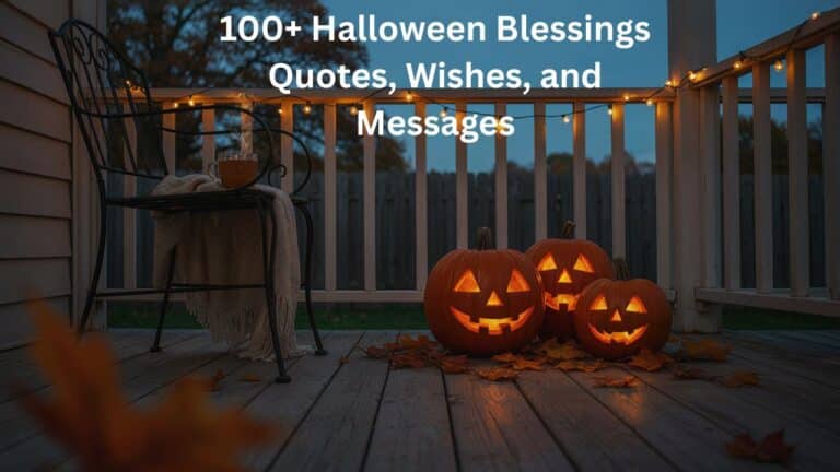 Halloween blessings quotes, wishes, and messages for friends and family.